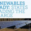Renewables Ready : States Leading The Charge