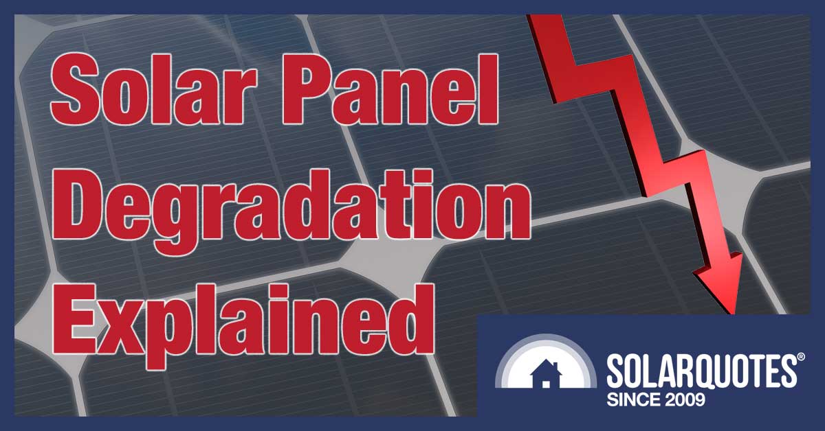 Solar panel degradation explained