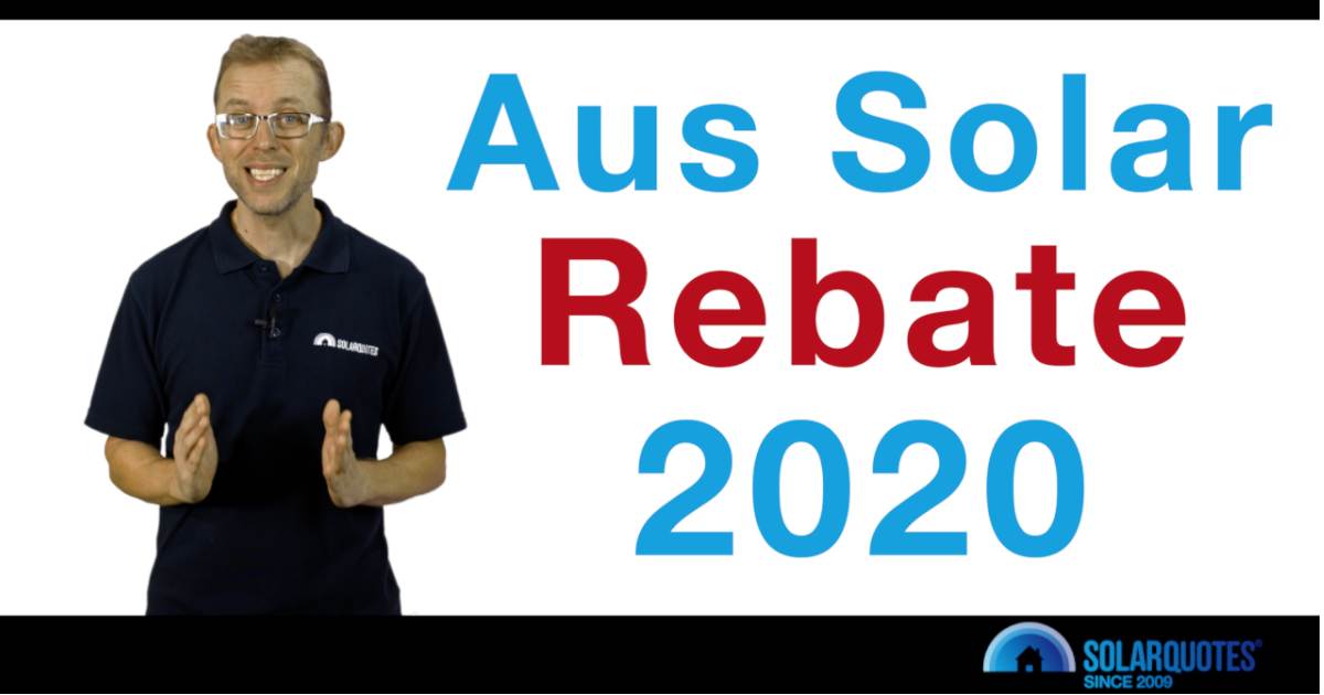 australia-s-solar-rebate-in-2020-what-you-need-to-know