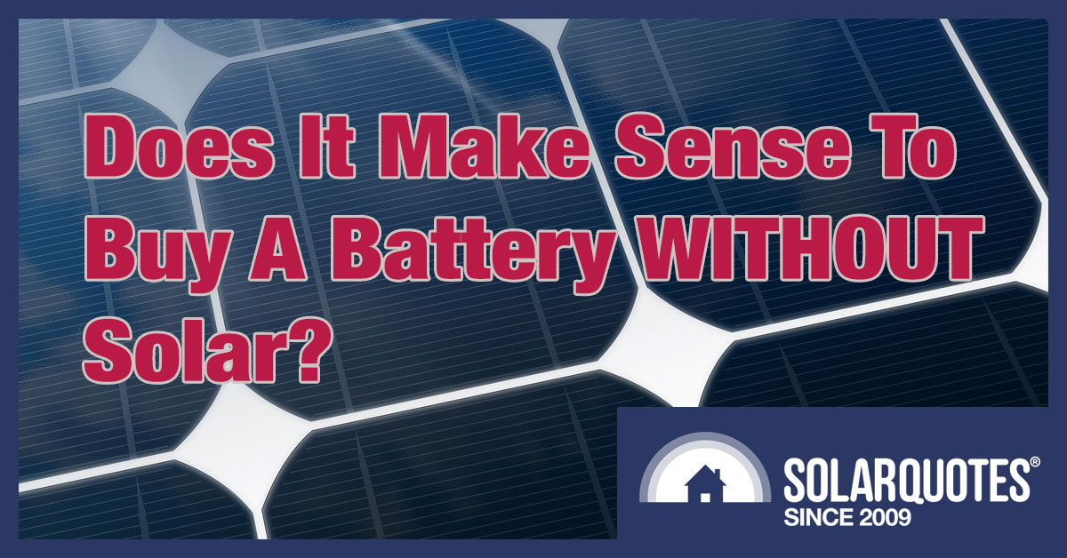 Is a home battery without solar panels worth buying?