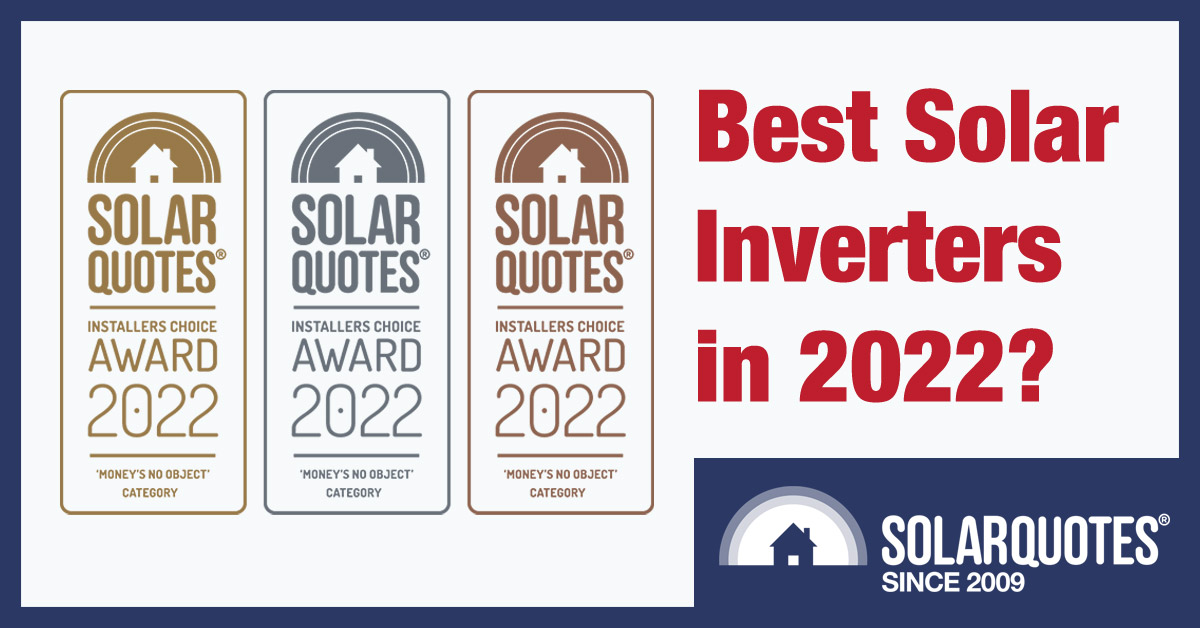 Best solar inverters 2022 - Australia