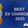 Best EV Chargers 2023 - as voted by Australian installers