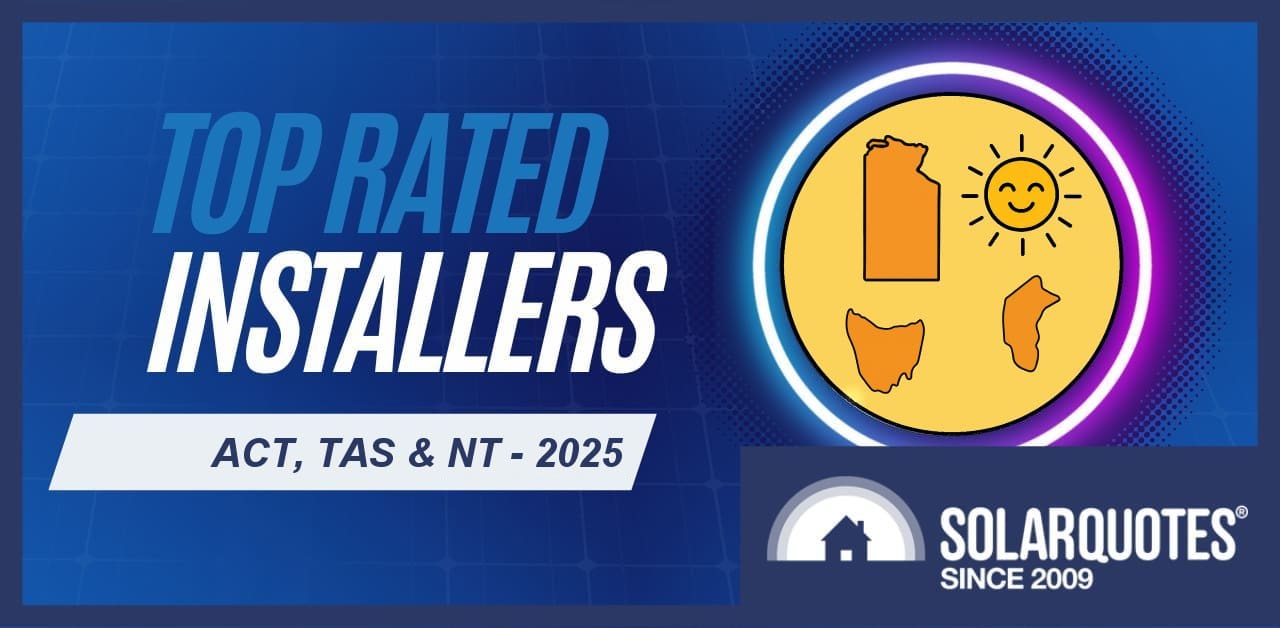 ACT, TAS and NT top rated solar installers