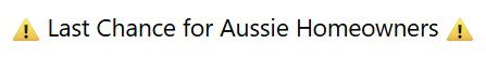 "Last chance for Aussie homeowners"