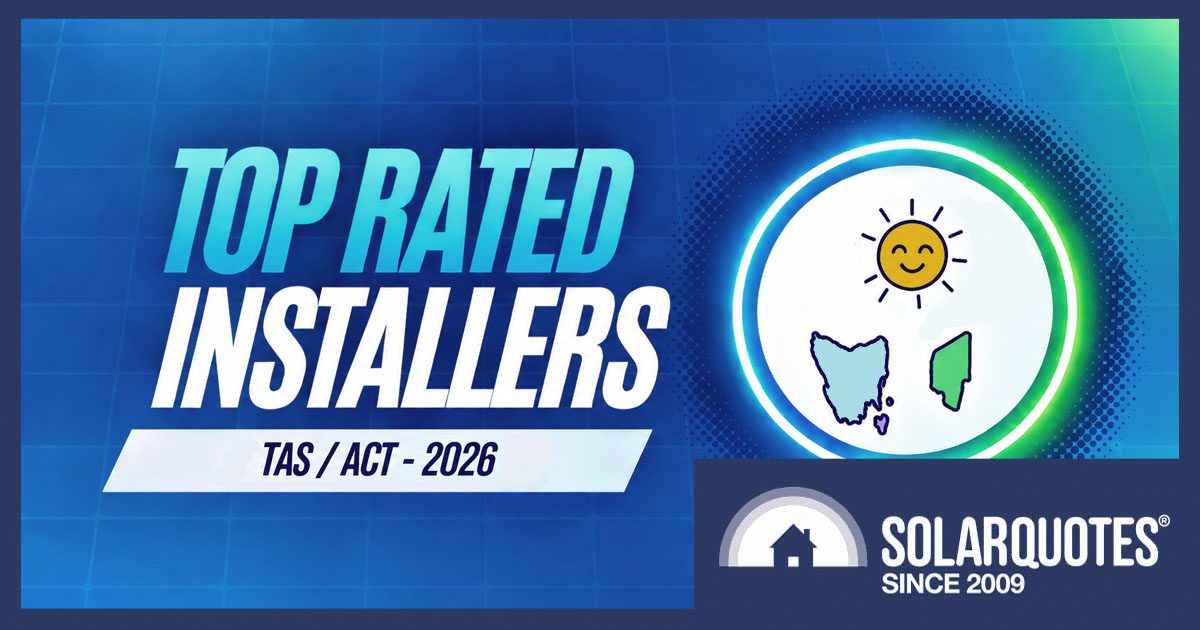 Top-rated installers 2026 Tas and ACT