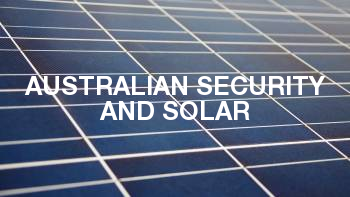 Australian Security and Solar