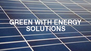 Green with Energy Solutions