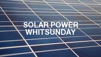 Solar Power Whitsunday