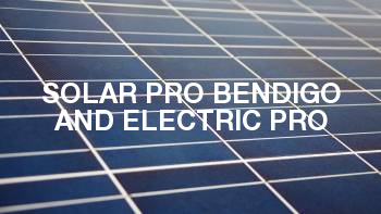 Solar Pro Bendigo and Electric Pro