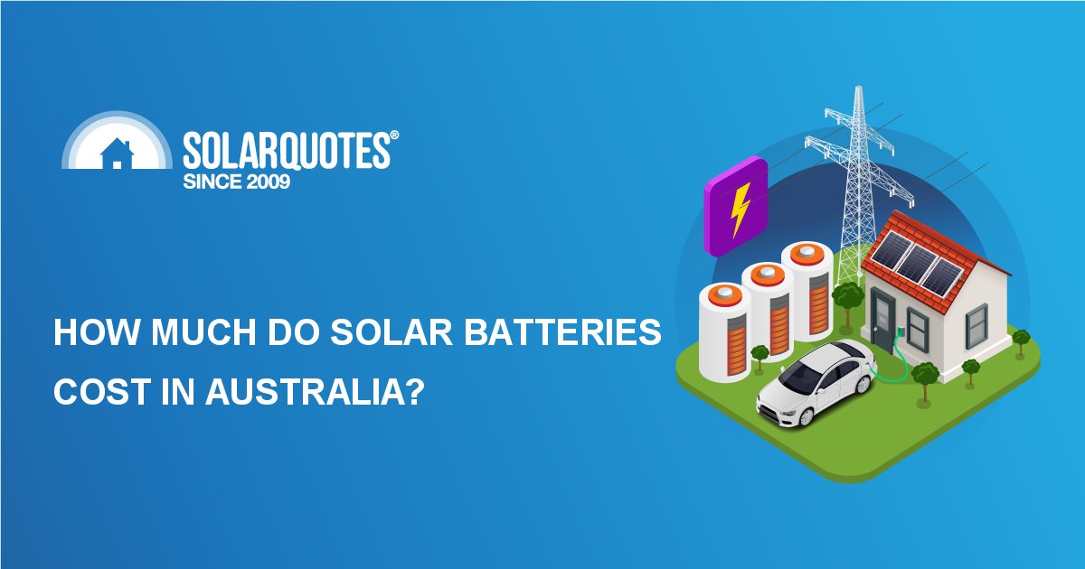 How Much Do Solar Batteries Cost in Australia?