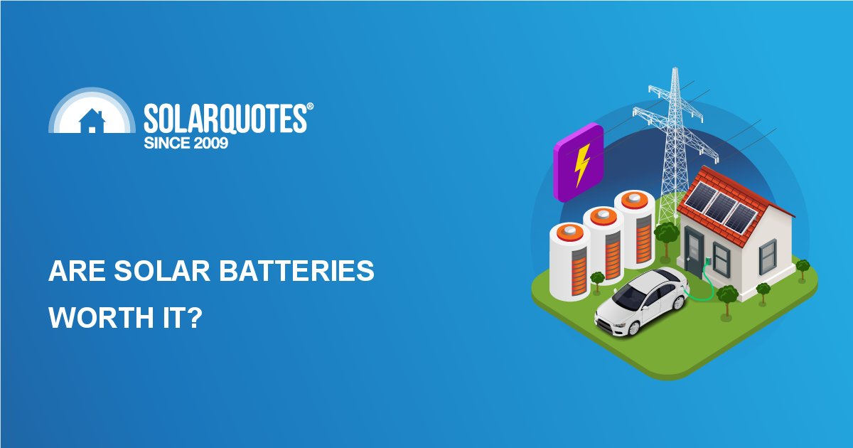 Are Solar Batteries Worth It? It Depends...